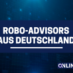 Robo Advisors aus Deutschland