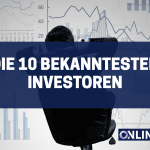 Die 10 Bekanntesten Investoren