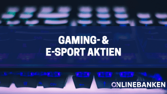 Gaming- & E-Sport Aktien