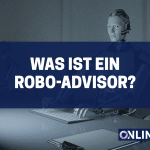 Was ist ein Robo-Advisor?