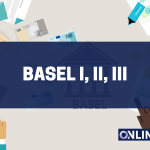Basel I, II, III