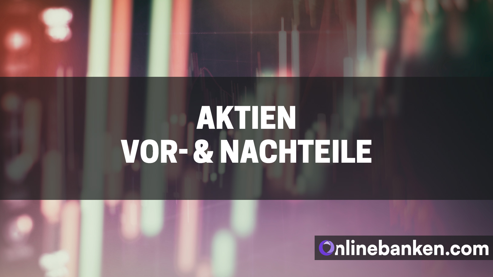 Aktien Vor- und Nachteile (Beitragsbild)