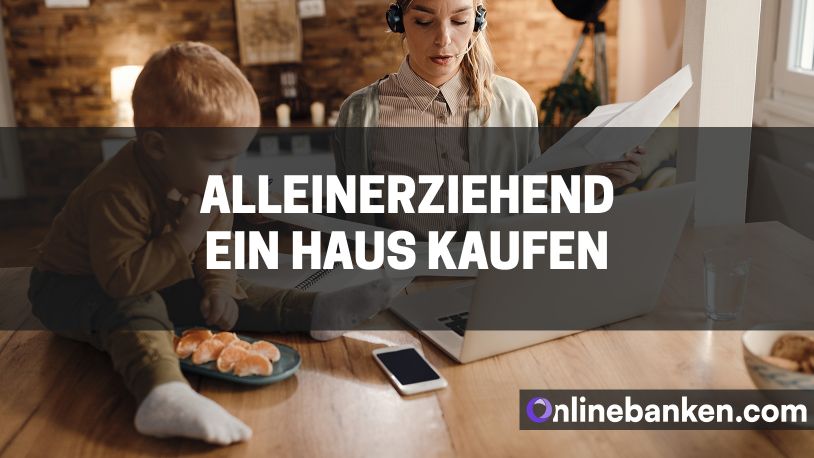 Alleinerziehend ein Haus kaufen (Beitragsbild)