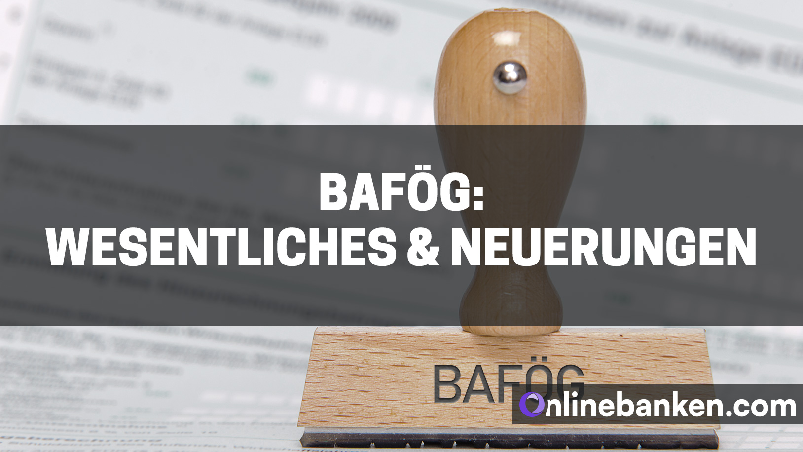 BAföG: Wesentliche Punkte und Neuerungen (Beitragsbild)