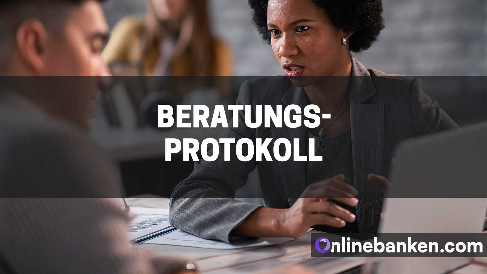 Beratungsprotokoll: Qualität der Anlageberatung steigern (Beitragsbild)