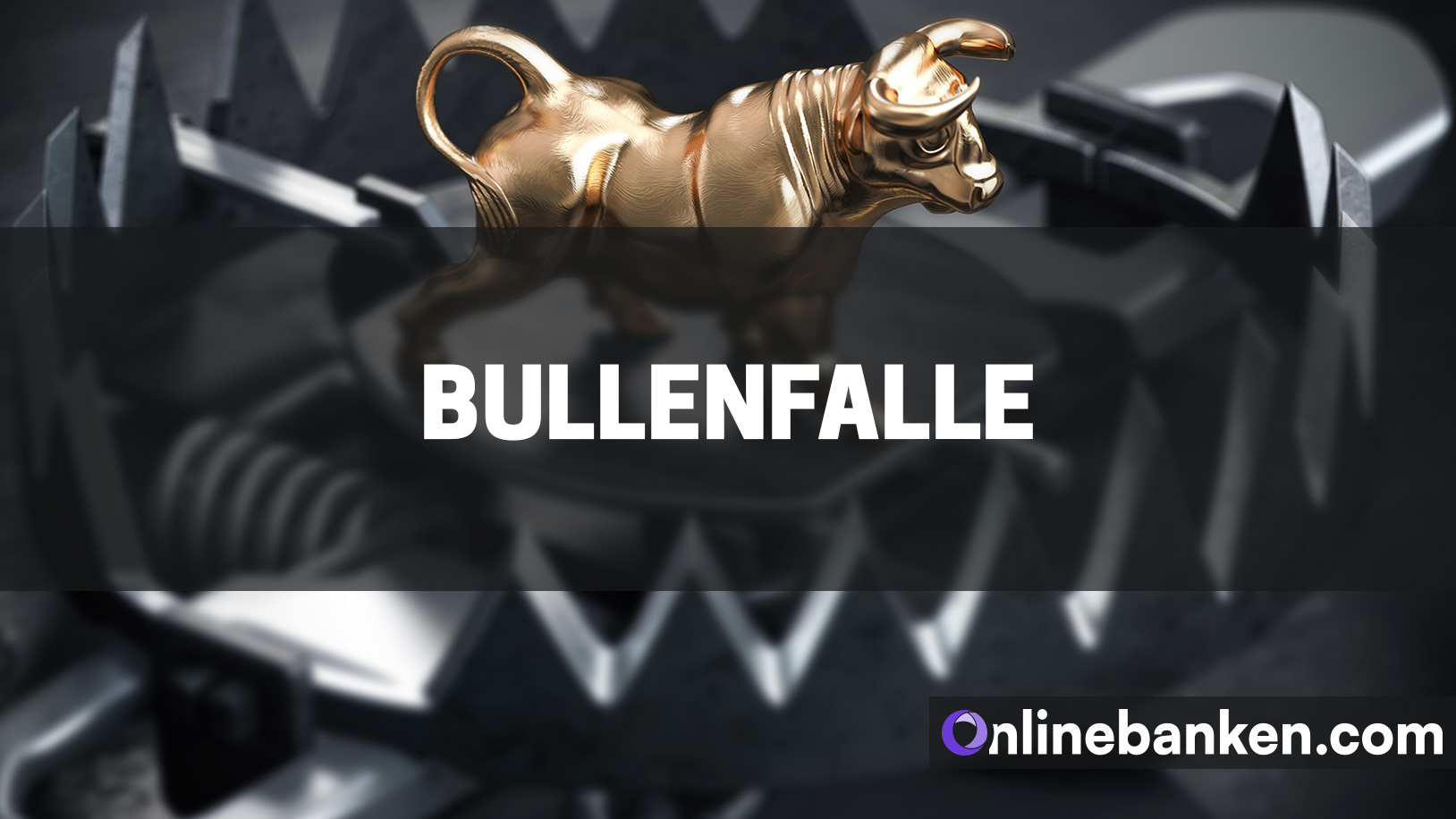 Bullenfalle an der Börse (Beitragsbild)