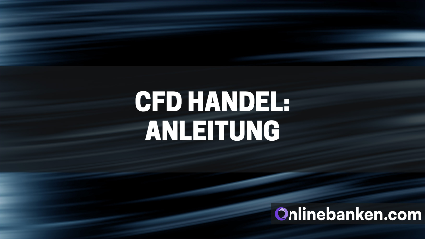 CFD-Handel: Anleitung (Beitragsbild)