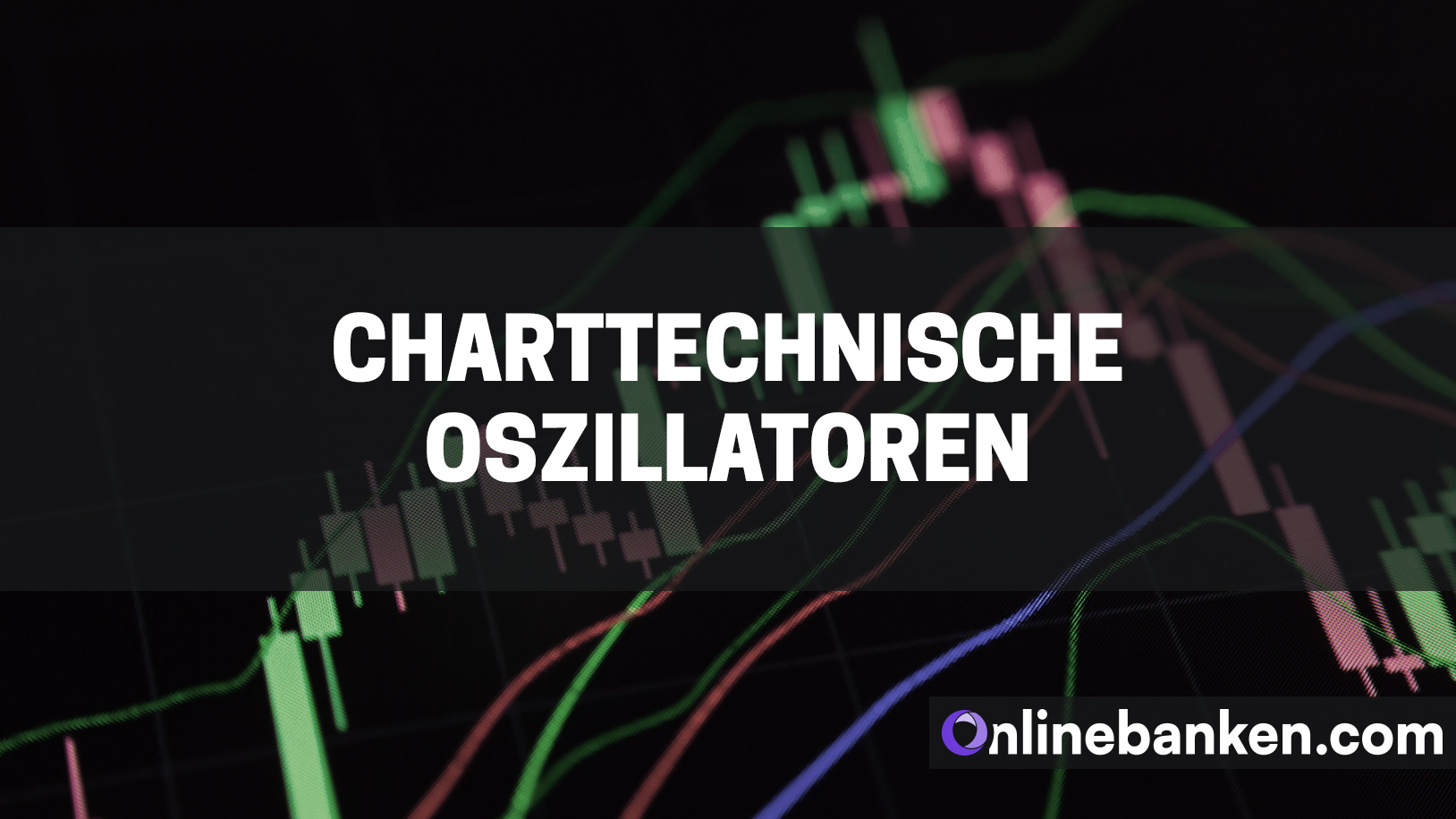 Charttechnische Oszillatoren (Beitragsbild)