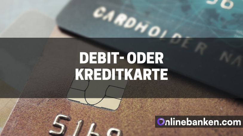 Debitkarte oder Kreditkarte: Welche Karte ist für mich geeignet? (Beitragsbild)