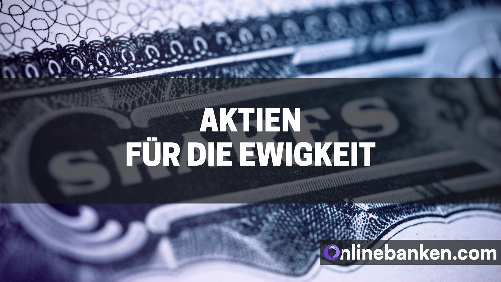 Die besten Aktien für die Ewigkeit (Beitragsbild)