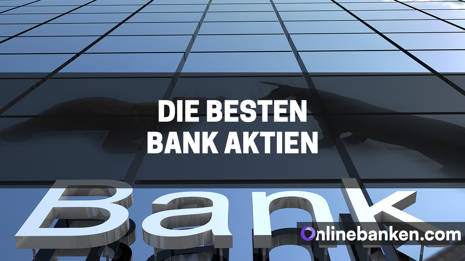 Die besten Bank Aktien (Beitragsbild)