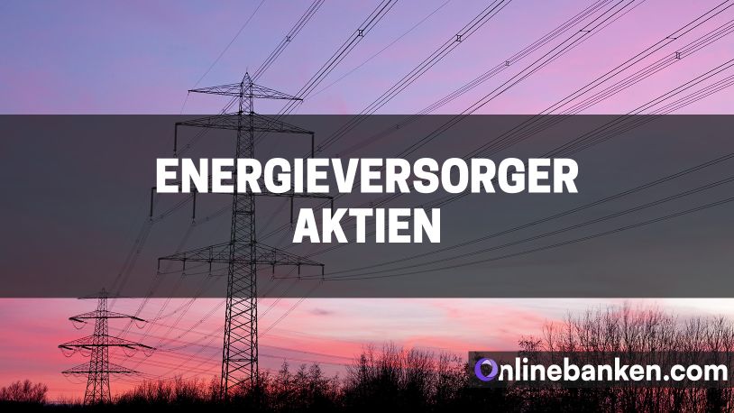 Die besten Energieversorger Aktien (Beitragsbild)