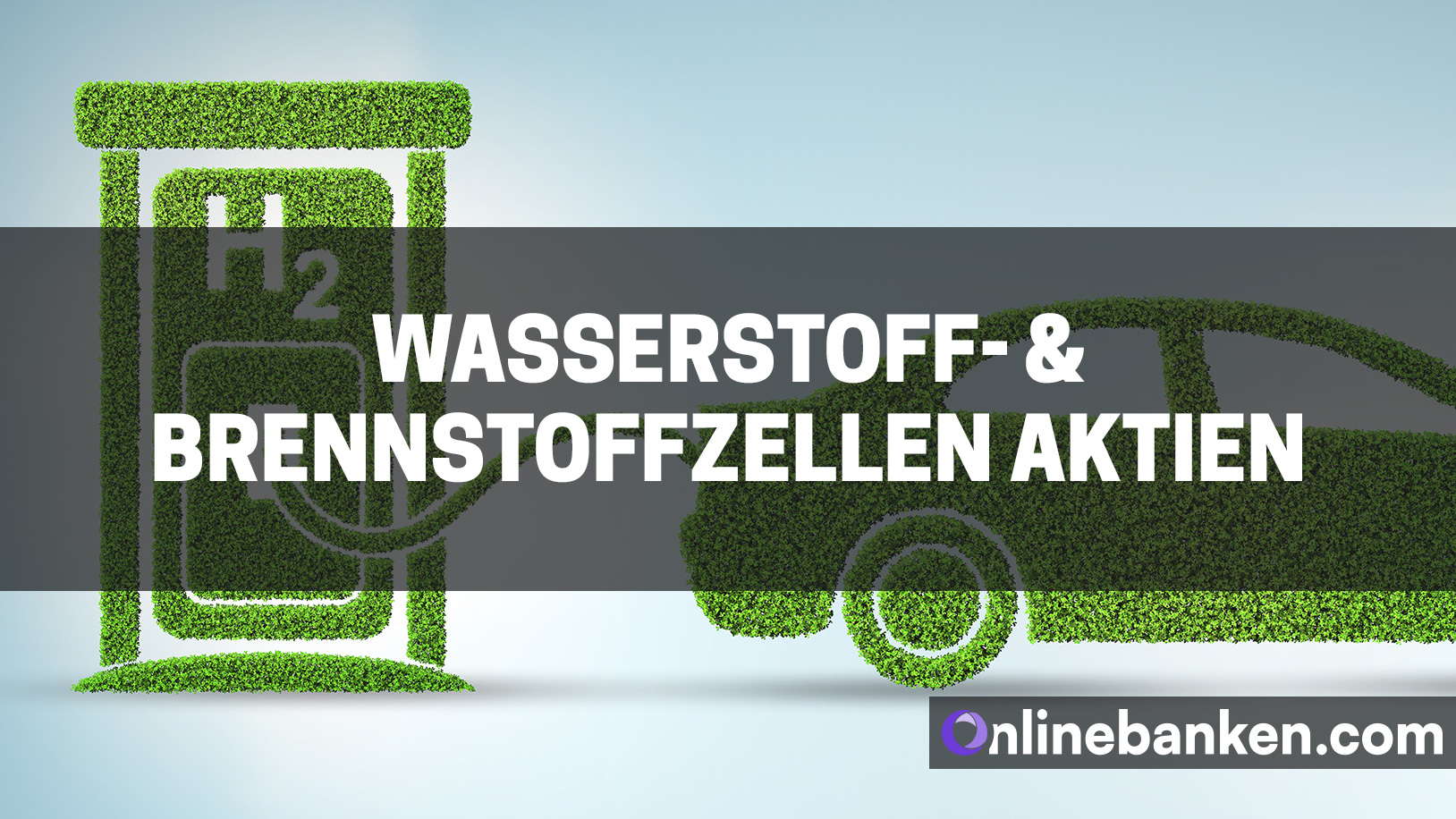 Die besten Wasserstoff- und Brennstoffzellen-Aktien (Beitragsbild)