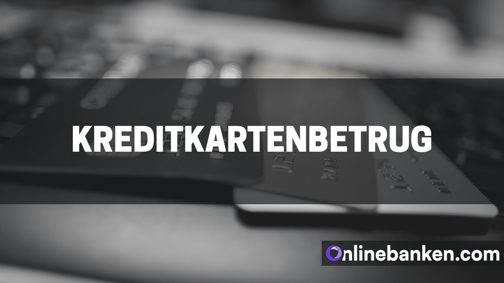 Kreditkartenbetrug (Beitragsbild)