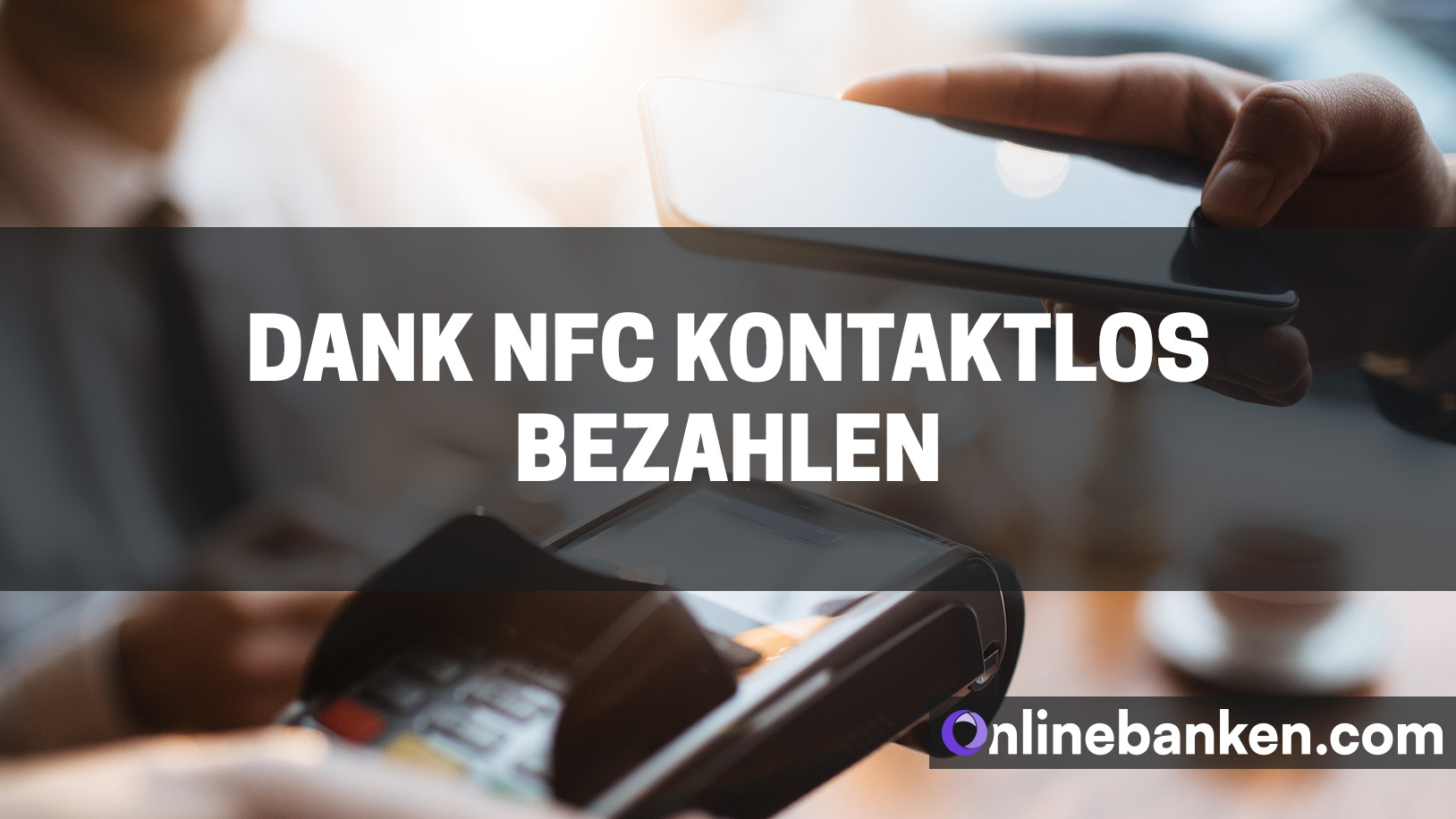 NFC: Kontaktlos bezahlen (Beitragsbild)