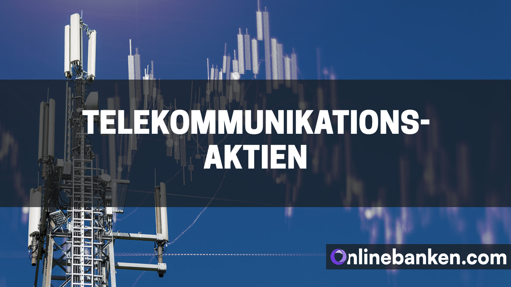 Die besten Telekommunikationsaktien (Beitragsbild)