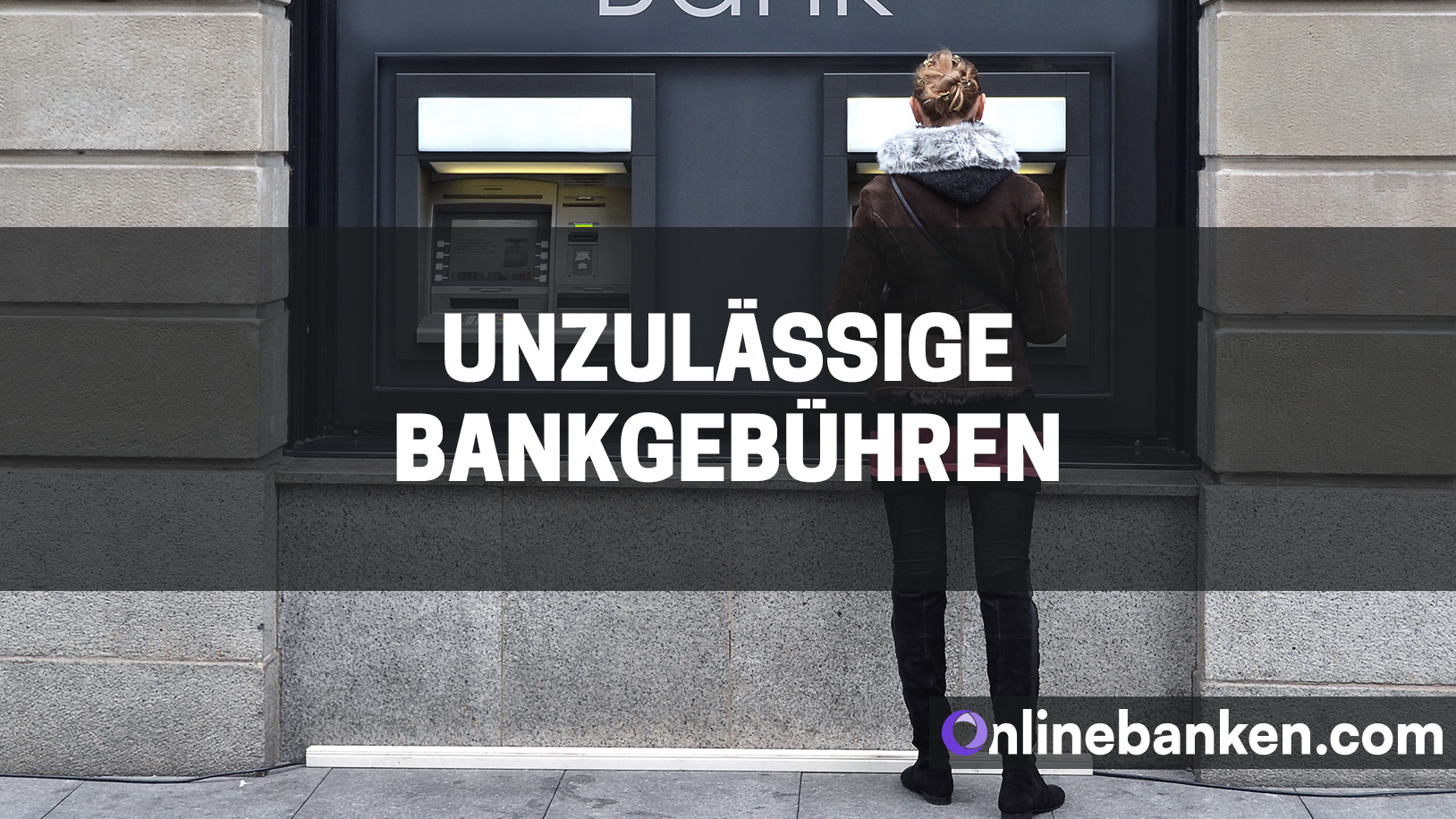 Unzulässige Bankgebühren zurückfordern (Beitragsbild)