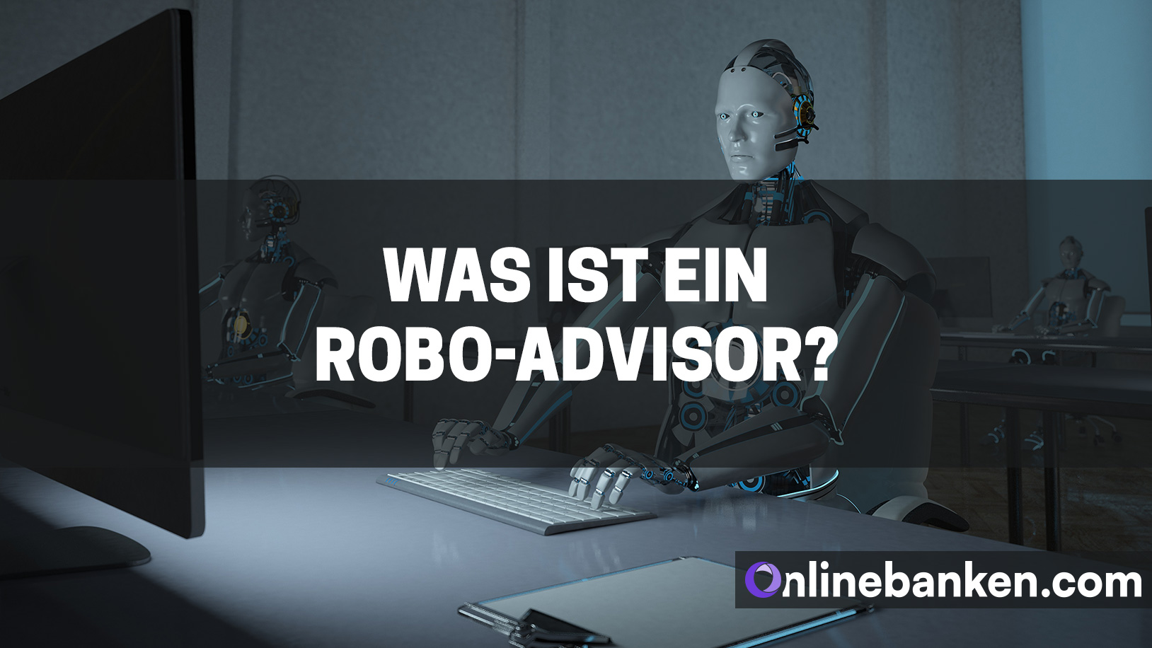 Was ist ein Robo Advisor? (Beitragsbild)