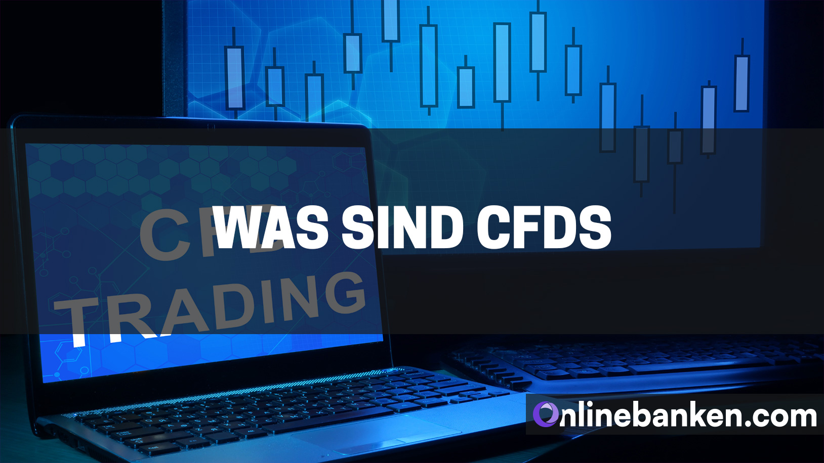 Was sind CFDs? (Beitragsbild)