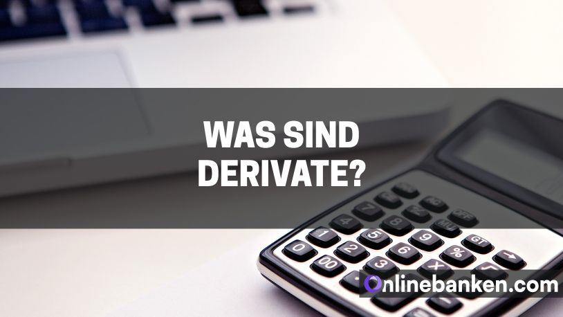 Was sind Derivate? (Beitragsbild)