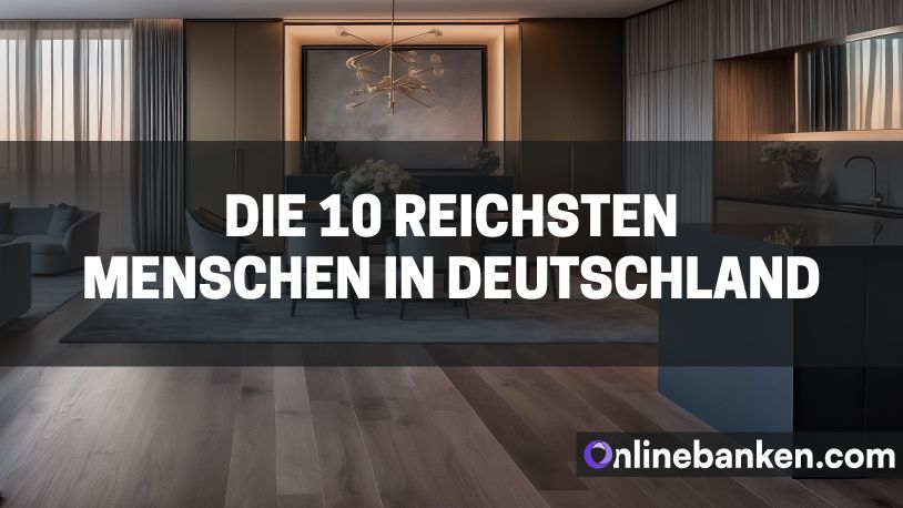 Die 10 reichsten Menschen in Deutschland (Beitragsbild)