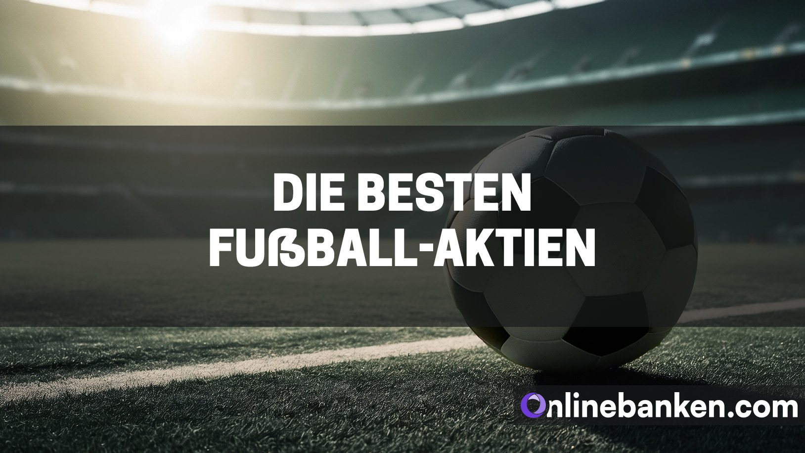 Die besten Fußball Aktien (Beitragsbild)