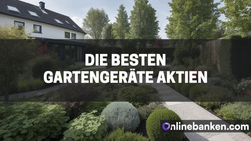 Die besten Gartengeräte Aktien (Beitragsbild)