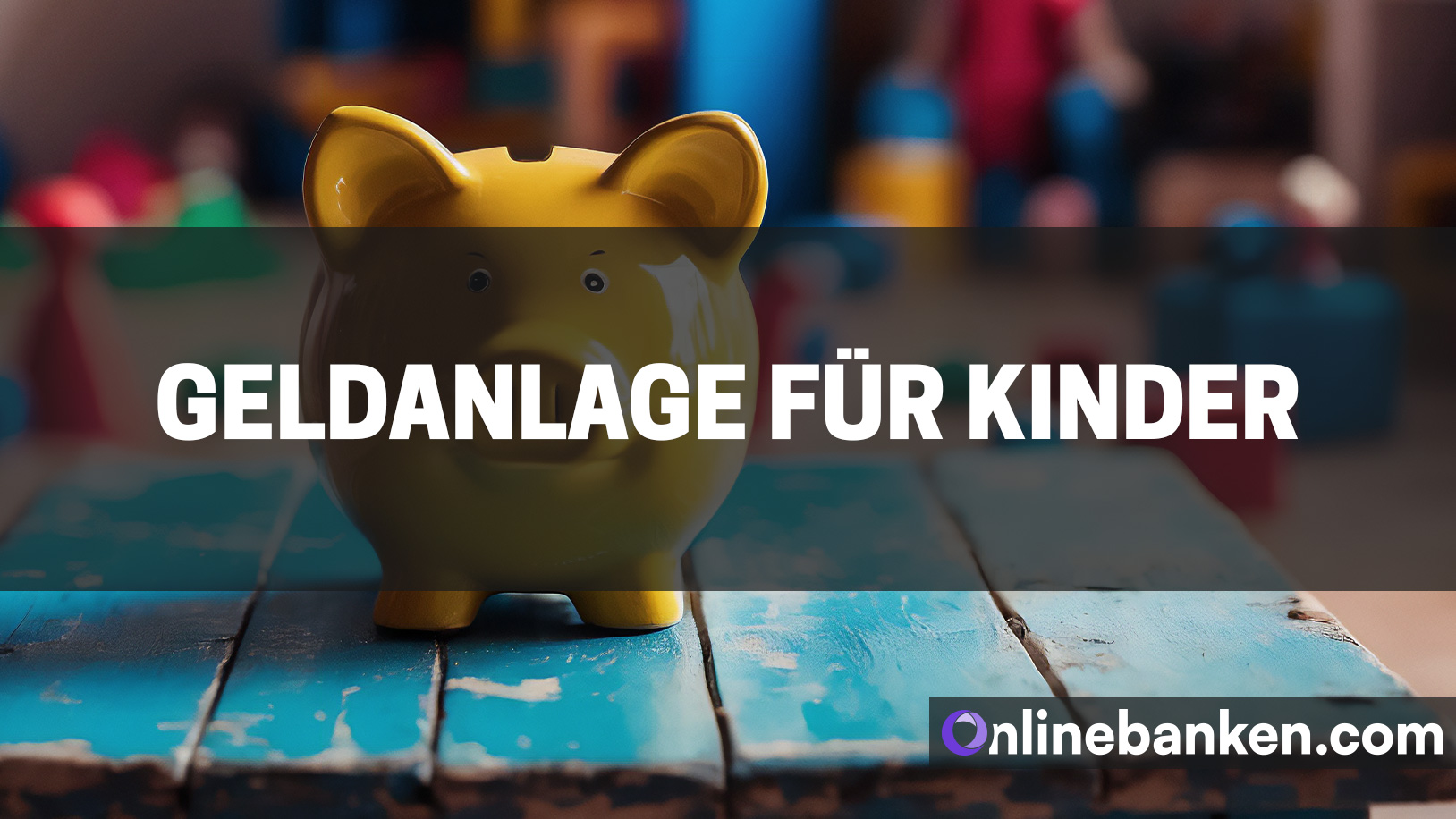 Geldanlage für Kinder (Beitragsbild)